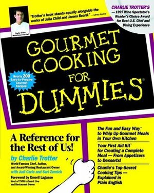 Gourmet Cooking for Dummies. by Charlie Trotter, Sari Zernich