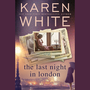 The Last Night in London by Karen White
