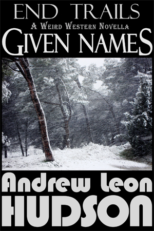Given Names by Andrew Leon Hudson
