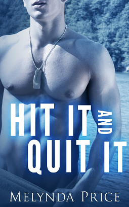 Hit it and Quit it by Melynda Price, Melynda Price