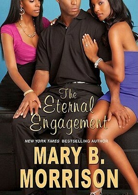 The Eternal Engagement by Mary B. Morrison