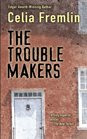 The Trouble Makers by Celia Fremlin