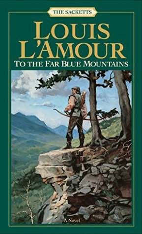 Far Blue Mountains by Louis L'Amour