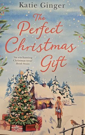 The Perfect Christmas Gift by Katie Ginger