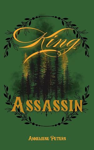 King Assassin by Annaliese Peters