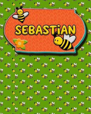 Handwriting Practice 120 Page Honey Bee Book Sebastian: Primary Grades Handwriting Book K-2 by Buzz Schultz