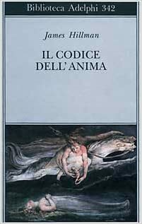 Il codice dell'anima by James Hillman