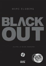 Black-out: Zajtra už bude neskoro by Marc Elsberg