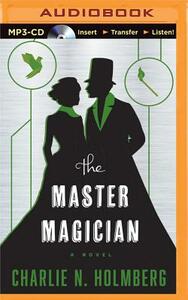 The Master Magician by Charlie N. Holmberg