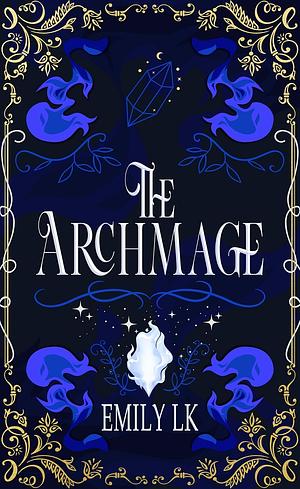 The Archmage by Emily L.K.