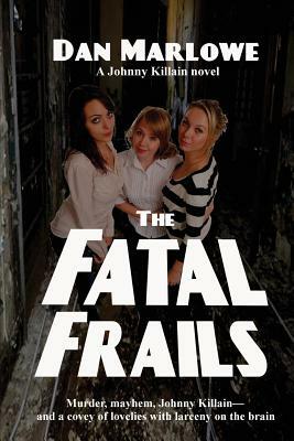 The Fatal Frails by Dan Marlowe