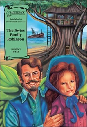 The Swiss Family Robinson by Saddleback Educational Publishing