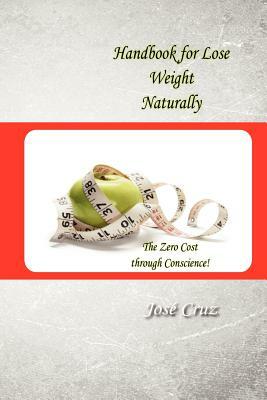 Handbook for Lose Weight Naturally by Jose Cruz