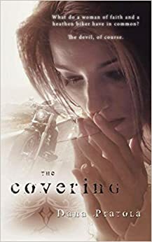 The Covering by Dana Pratola