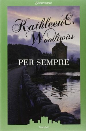 Per sempre by Kathleen E. Woodiwiss