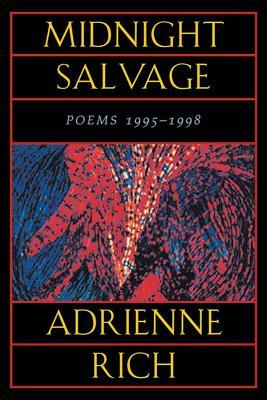 Midnight Salvage: Poems 1995-1998 by Adrienne Rich