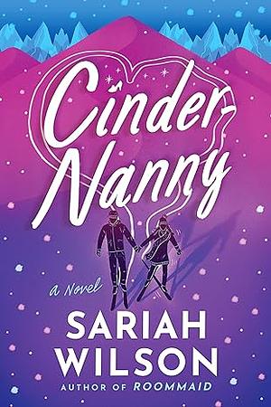 Cinder-Nanny by Sarah Wilson