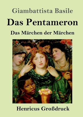 Das Pentameron (Großdruck): Das Märchen der Märchen by Giambattista Basile