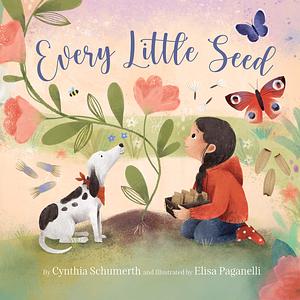 Every Little Seed  by Cynthia Schumerth