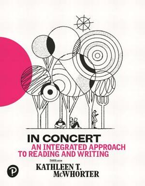 In Concert: An Integrated Approach to Reading and Writing, Books a la Carte Edition Plus Mylab Reading & Writing Skills - Access C [With Access Code] by Kathleen McWhorter