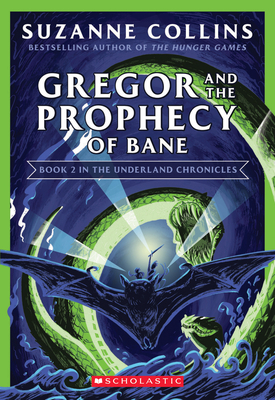 Gregor and the Prophecy of Bane by Suzanne Collins