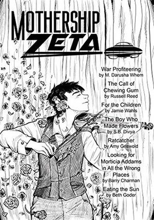 Mothership Zeta: Issue 4 by Amy Griswold, S.B. Divya, Barry Charman, Sean R. Robinson, Jamie Wahls, M. Darusha Wehm, Rachael Acks, Mur Lafferty, Beth Goder, Alex Acks, Pamela L. Gay, James Patrick Kelly, Russell Reed, Karen Bovenmyer, Sunil Patel, Adam Gallardo