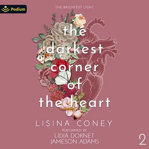 Darkest Corner of the Heart by Lisina Coney