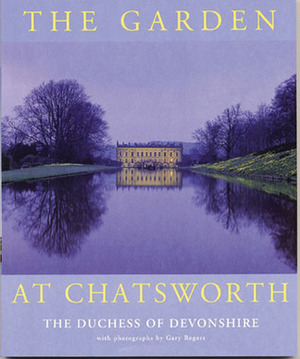 The Garden at Chatsworth by Deborah Mitford, Gary Rogers