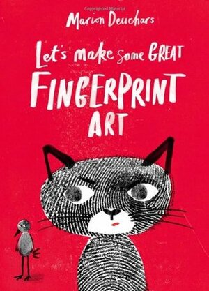 Let's Make Some Great Fingerprint Art by Marion Deuchars