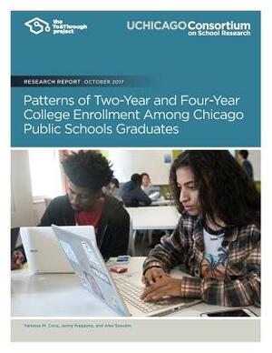 Patterns of Two-Year and Four-Year College Enrollment Among Chicago Public School by Alex Seeskin, Jenny Nagaoka, Vanessa M. Coca