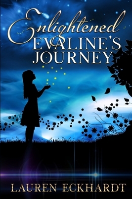 Enlightened: Evaline's Journey by Lauren Eckhardt