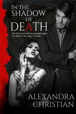In the Shadow of Death by Alexandra Christian