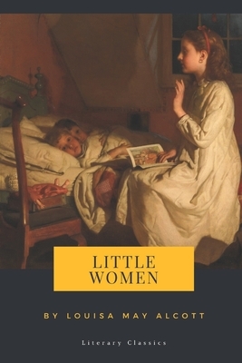 Little Women by Louisa May Alcott by Louisa May Alcott