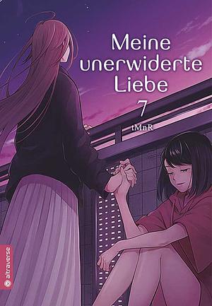Meine unerwiderte Liebe, Band 7 by tMnR