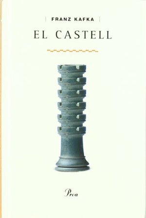 El castell by Franz Kafka