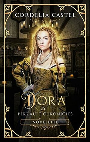 Dora: A Goldilocks Retelling by Cordelia Castel