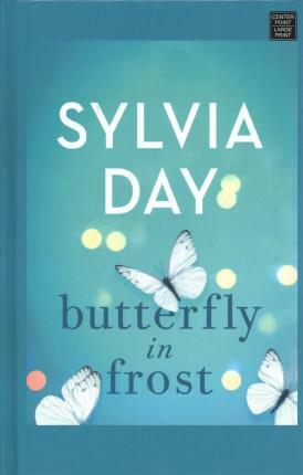 Butterfly in Frost by Sylvia Day