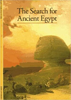 The Search for Ancient Egypt by Jean Vercoutter