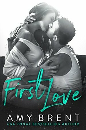 First Love by Amy Brent