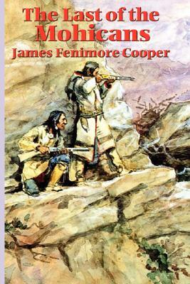 The Last of the Mohicans by James Fenimore Cooper