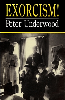Exorcism! by Peter Underwood