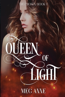 Queen of Light by Meg Anne