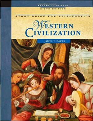 Study Guide For Spielvogel's Western Civilization, Volume I, 6th by Jackson J. Spielvogel