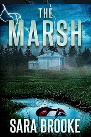 The Marsh by Sara Brooke