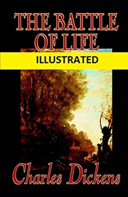 The Battle of Life Illustrated by Charles Dickens