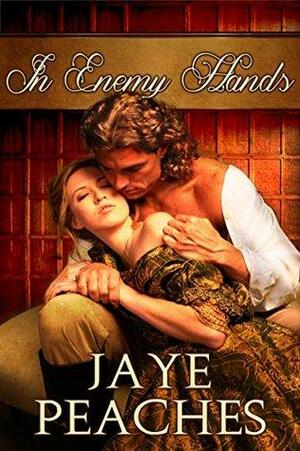 In Enemy Hands by Jaye Peaches