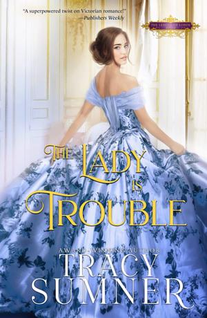 The Lady is Trouble by Tracy Sumner