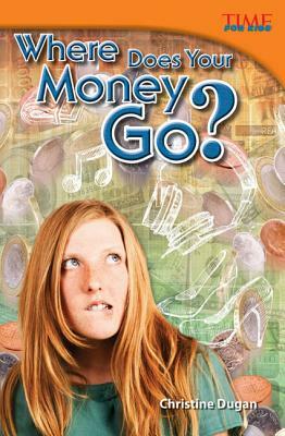 Where Does Your Money Go? (Library Bound) by Christine Dugan