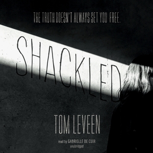 Shackled by Tom Leveen