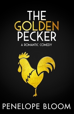 The Golden Pecker by Penelope Bloom